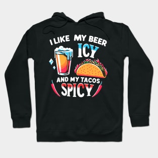 Icy Beer Spicy Tacos Party Novelty Funny Beer Hoodie